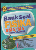 Bank Soal Fisika SMA/MA Kelas 10, 11, dan 12