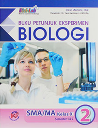 Image of Buku Petunjuk Eksperimen Biologi Jilid 2 untuk SMA/MA Kelas XI Semester 1&2