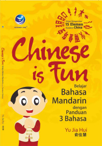 Image of Chinese is Fun: Belajar Bahasa Mandarin dengan Panduan 3 Bahasa