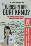 Jurusan Apa Buat Kamu? : 14 Jurusan Incaran Favorit yang Perlu Kamu Tahu (SMA IPS - BAHASA)