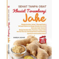 Seri Apotik Dapur: DENGAN KHAISAT TERSEMBUNYI DARI JAHE