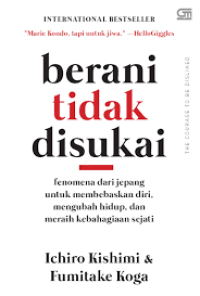 Image of The Courage To Be Disliked BERANI TIDAK DISUKAI