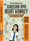 Jurusan Apa Buat Kamu? : 23 Jurusan Incaran Favorit yang Perlu Kamu Tahu (SMA IPA)